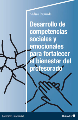 Desarrollo de competencias sociales y emocionales para fortalecer el bienestar del profesorado